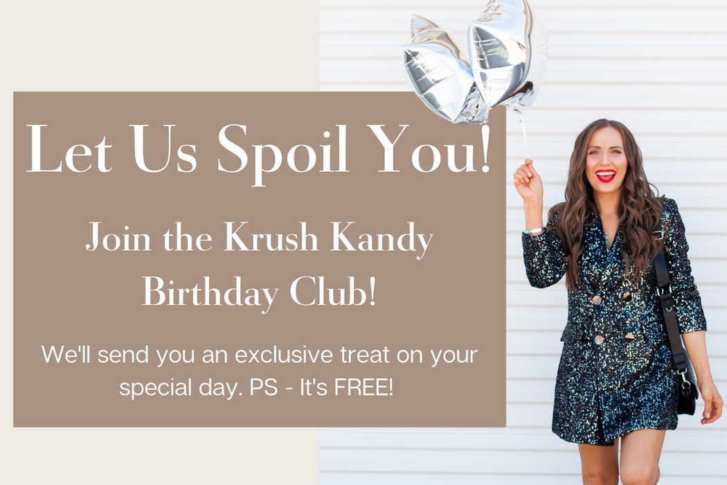Join the Krush Kandy Birthday Club | Best Online Boutique for Women | Clothing, Accessories and More