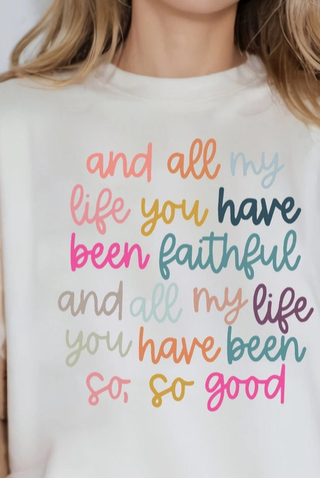 All My Life You Have Been Faithful Graphic Tee-Graphic Tees-Krush Kandy, Women's Online Fashion Boutique Located in Phoenix, Arizona (Scottsdale Area)