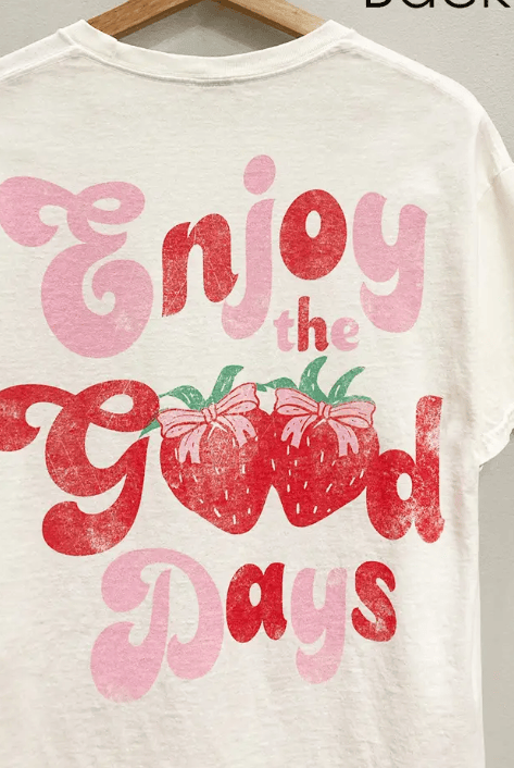 "Enjoy the Good Days" Strawberry Graphic Tee-Graphic Tees-Krush Kandy, Women's Online Fashion Boutique Located in Phoenix, Arizona (Scottsdale Area)