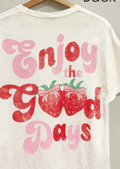 "Enjoy the Good Days" Strawberry Graphic Tee-Graphic Tees-Krush Kandy, Women's Online Fashion Boutique Located in Phoenix, Arizona (Scottsdale Area)