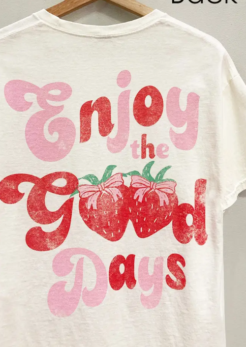 "Enjoy the Good Days" Strawberry Graphic Tee-Graphic Tees-Krush Kandy, Women's Online Fashion Boutique Located in Phoenix, Arizona (Scottsdale Area)